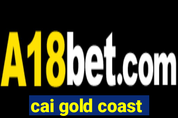 cai gold coast