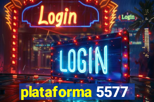 plataforma 5577