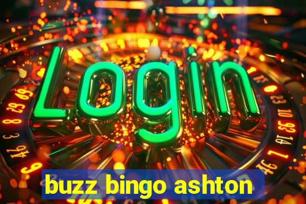 buzz bingo ashton