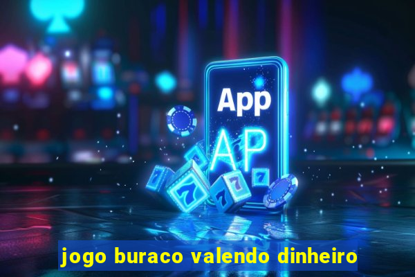 jogo buraco valendo dinheiro