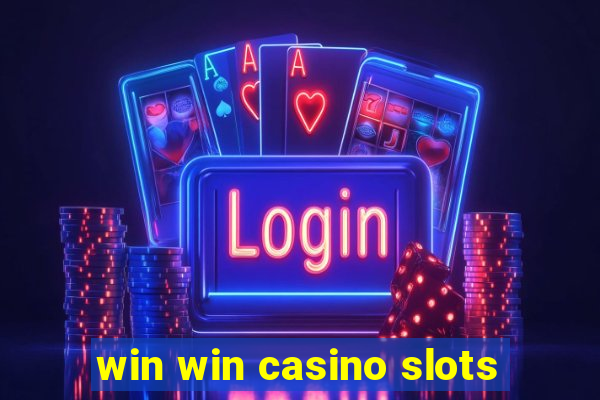 win win casino slots