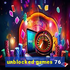 unblocked games 76