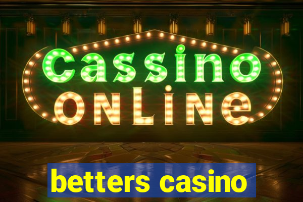 betters casino