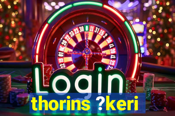 thorins ?keri