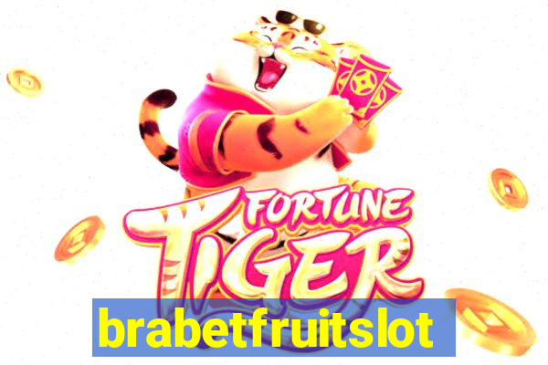 brabetfruitslot