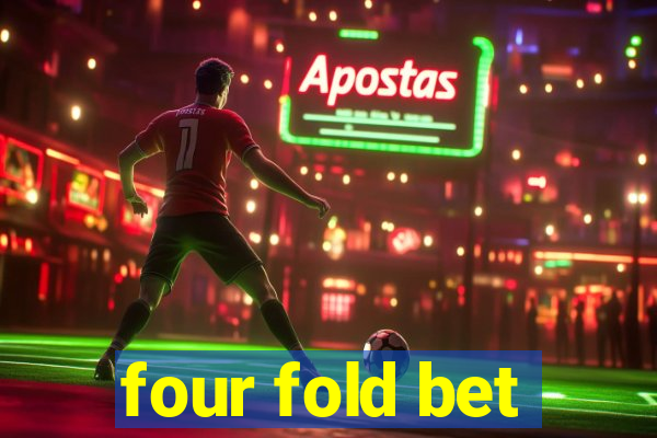 four fold bet