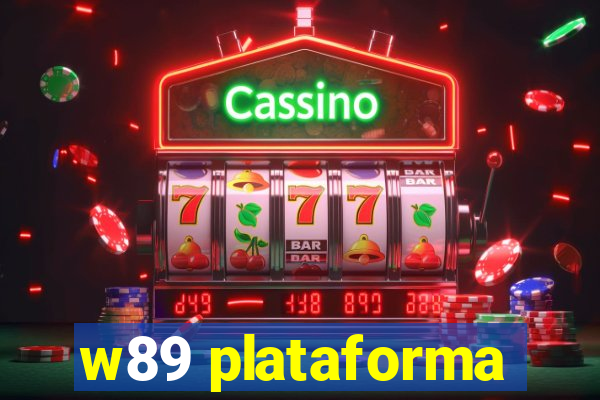 w89 plataforma