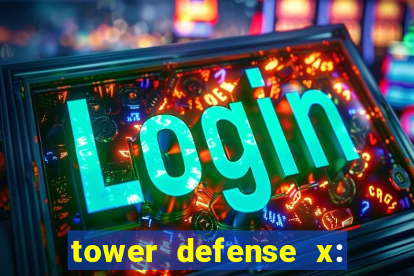 tower defense x: beta codes