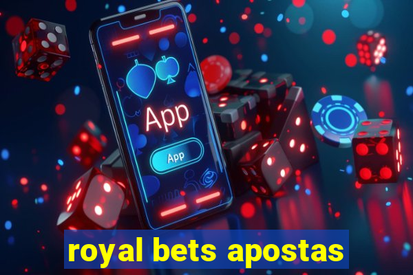 royal bets apostas