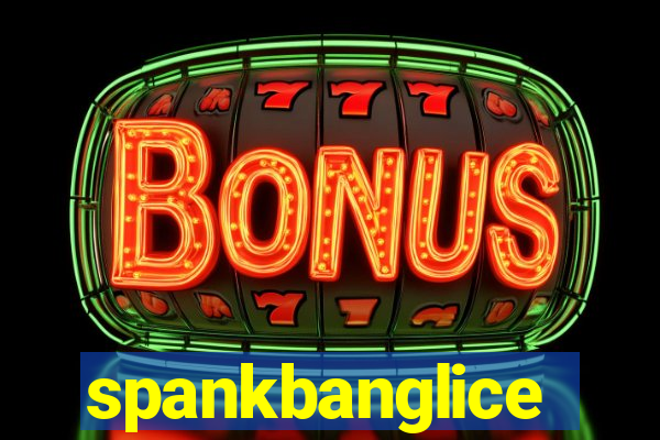 spankbanglice