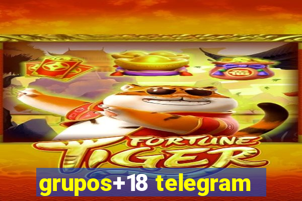 grupos+18 telegram