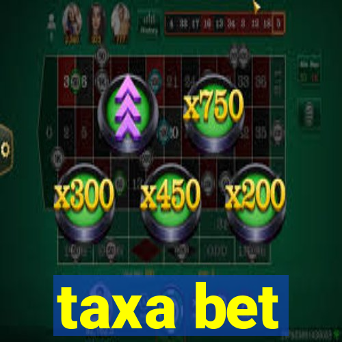 taxa bet