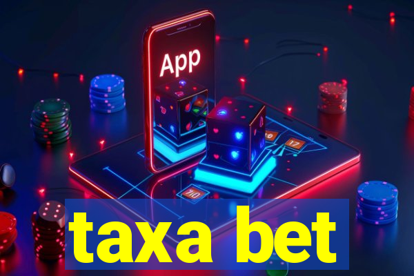 taxa bet