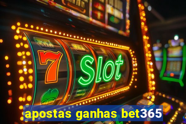 apostas ganhas bet365