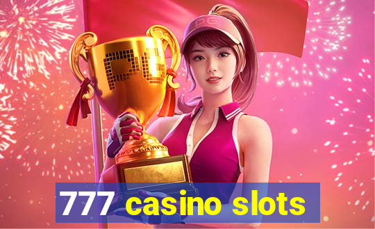 777 casino slots