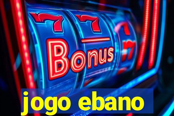 jogo ebano