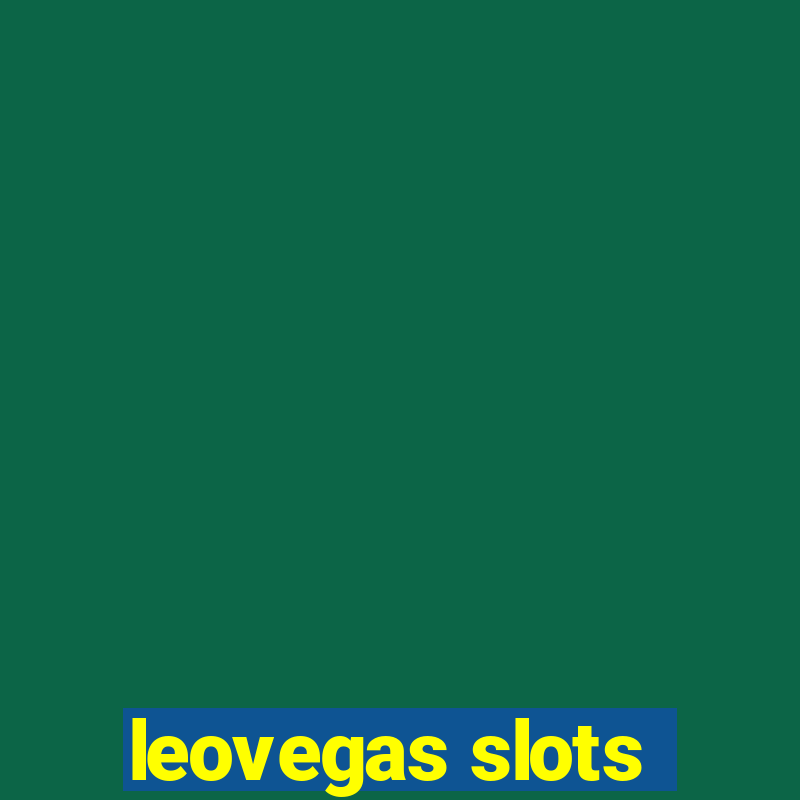 leovegas slots