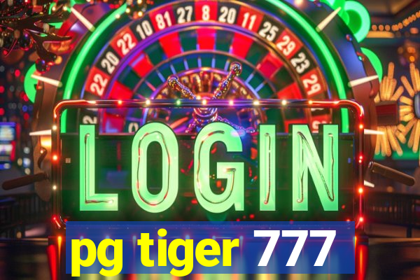 pg tiger 777