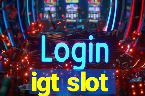 igt slot