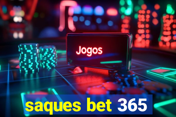 saques bet 365