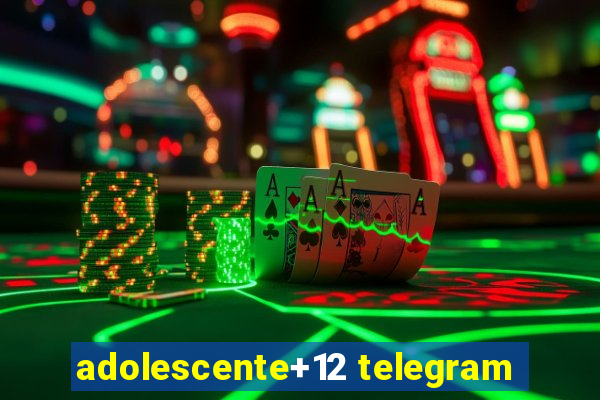 adolescente+12 telegram