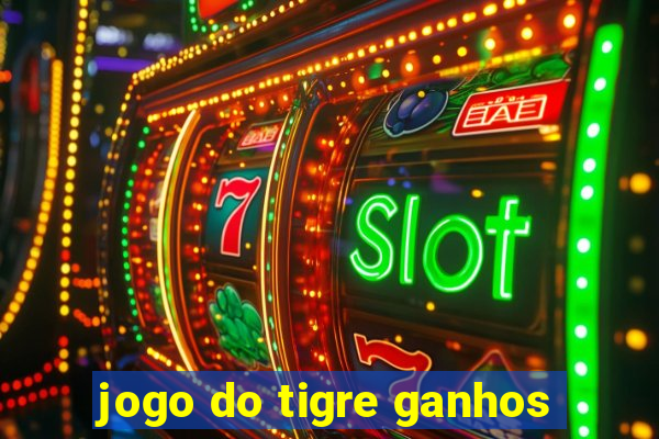 jogo do tigre ganhos