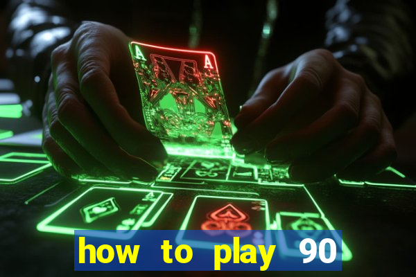 how to play 90 ball bingo