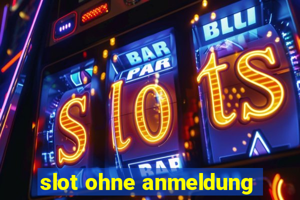 slot ohne anmeldung