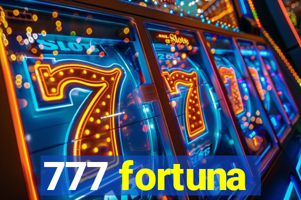 777 fortuna