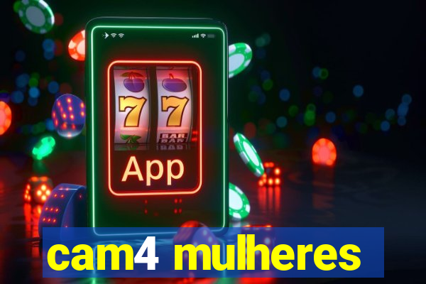 cam4 mulheres