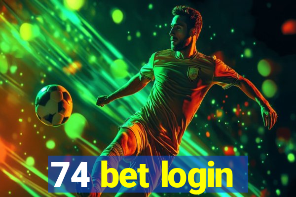 74 bet login