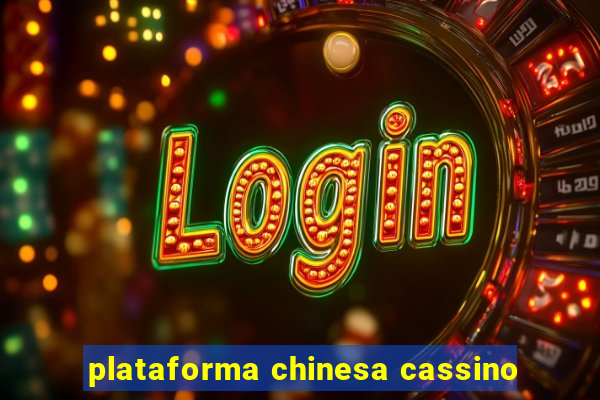 plataforma chinesa cassino