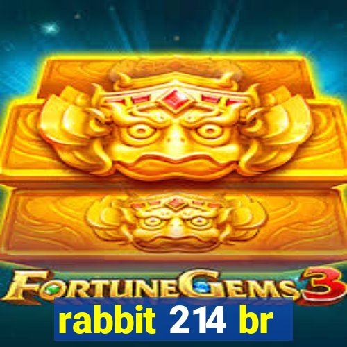 rabbit 214 br