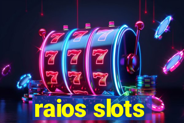 raios slots