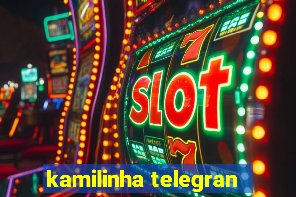 kamilinha telegran