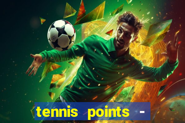 tennis points - big win