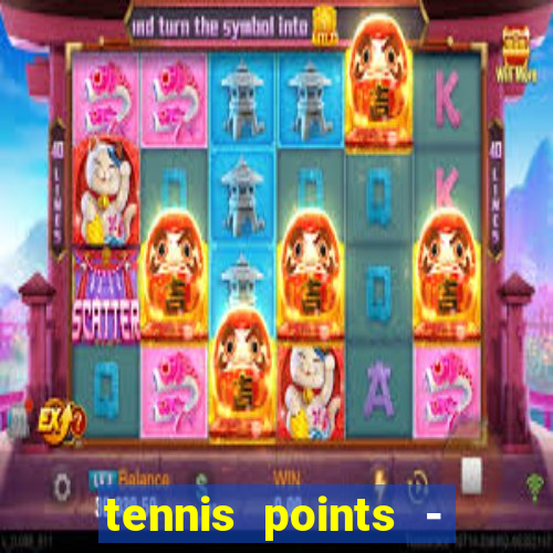 tennis points - big win