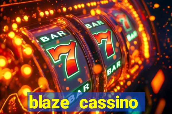 blaze cassino dinheiro online