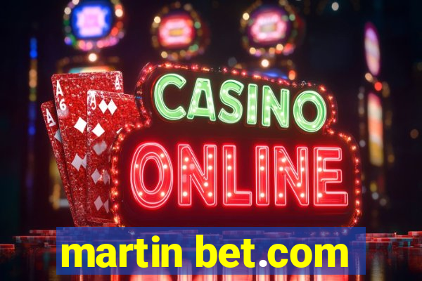 martin bet.com