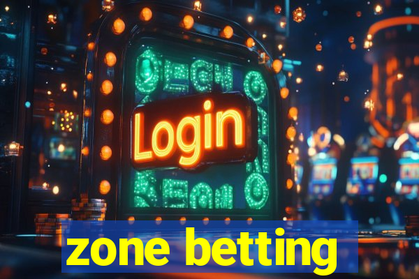 zone betting