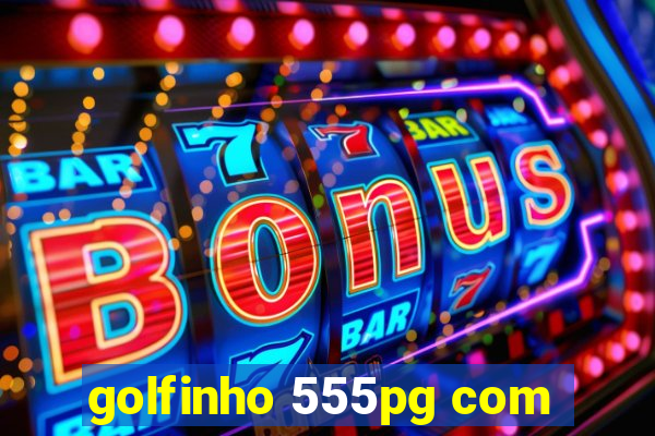 golfinho 555pg com