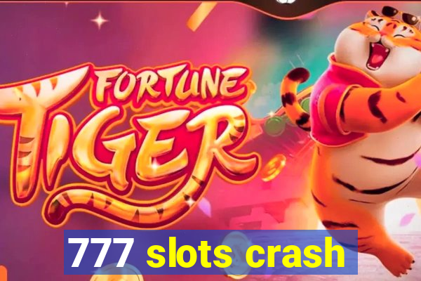 777 slots crash