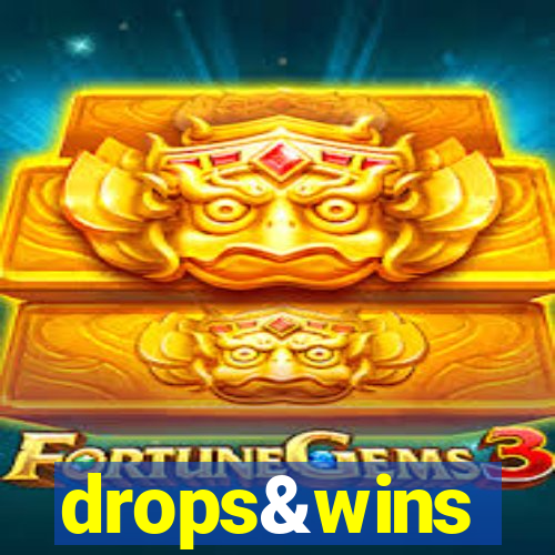 drops&wins