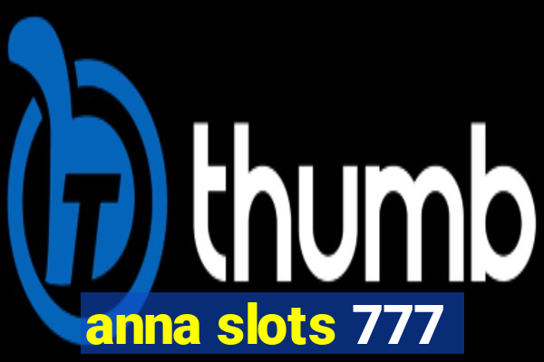 anna slots 777