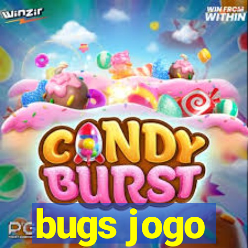 bugs jogo