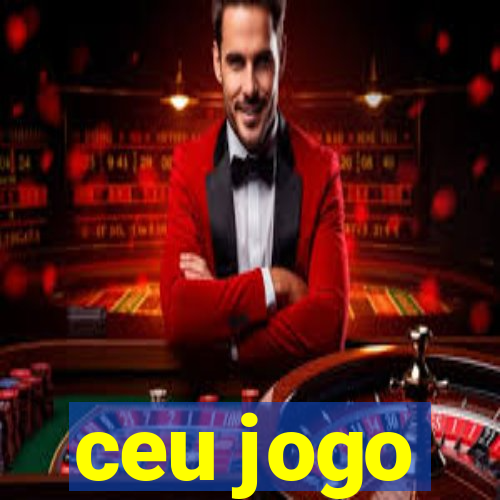 ceu jogo