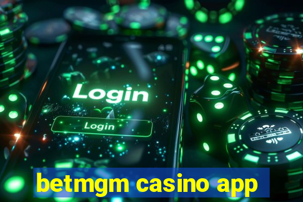 betmgm casino app