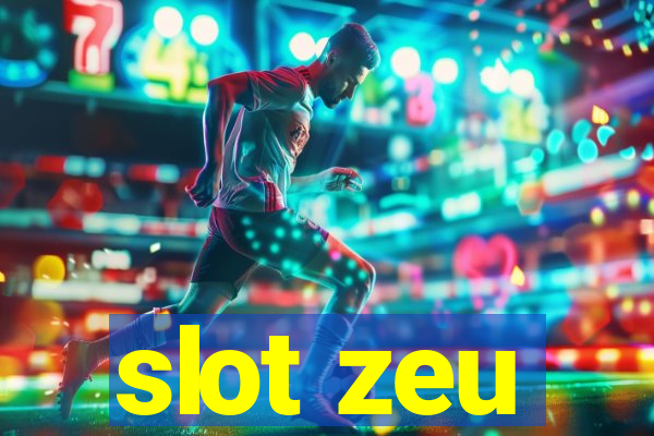 slot zeu