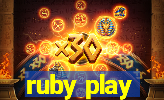 ruby play