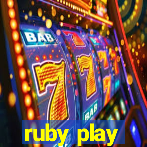 ruby play